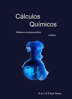 [GET] KINDLE PDF EBOOK EPUB Cálculos químicos: Problemario de química analítica (Spanish Edition) by