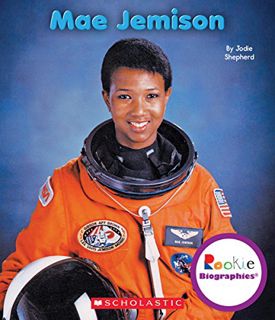 [Read] [EPUB KINDLE PDF EBOOK] Mae Jemison (Rookie Biographies) by  Jodie Shepherd 💗