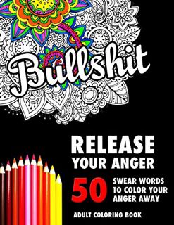 Get EBOOK EPUB KINDLE PDF BULLSHIT: 50 Swear Words to Color Your Anger Away: Release Your Anger: Str