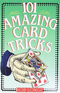 READ PDF EBOOK EPUB KINDLE 101 Amazing Card Tricks by  Bob Longe 📌