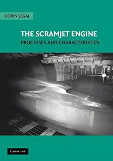 [Access] EPUB KINDLE PDF EBOOK The Scramjet Engine: Processes and Characteristics (Cambridge Aerospa