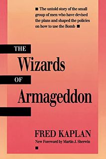 [VIEW] EBOOK EPUB KINDLE PDF The Wizards of Armageddon (Stanford Nuclear Age Series) by  Fred Kaplan