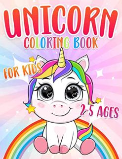 Get PDF EBOOK EPUB KINDLE Unicorn Coloring Book: For Kids Ages 2-5(Coloring Books For Toddler and Fo