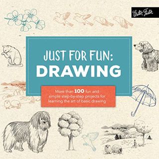 Read KINDLE PDF EBOOK EPUB Just for Fun: Drawing: More than 100 fun and simple step-by-step projects