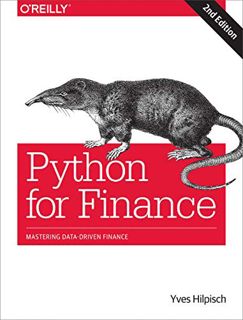 Access EPUB KINDLE PDF EBOOK Python for Finance: Mastering Data-Driven Finance by  Yves Hilpisch 📂