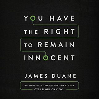 View EPUB KINDLE PDF EBOOK You Have the Right to Remain Innocent by  James Duane,James Duane,Brillia