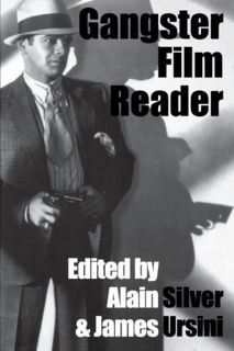 View EBOOK EPUB KINDLE PDF Gangster Film Reader (Limelight) by  Alain Silver &  James Ursini 📄