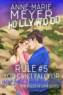[ACCESS] [KINDLE PDF EBOOK EPUB] Rule #5: You Can't Fall for Your Fake Summer Fling: A Standalone Sw