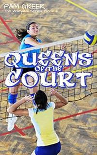 Access [EBOOK EPUB KINDLE PDF] Queens of the Court (The Volleyball Series Book 2) by Pam Greer ✉️