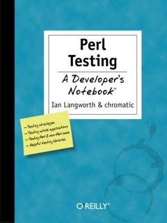 [ACCESS] KINDLE PDF EBOOK EPUB Perl Testing: A Developer's Notebook: A Developer's Notebook by  Ian