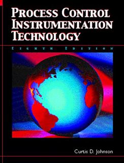READ EPUB KINDLE PDF EBOOK Process Control Instrumentation Technology by  Curtis Johnson 📘