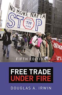 VIEW PDF EBOOK EPUB KINDLE Free Trade under Fire: Fifth Edition by  Douglas A. Irwin 📔