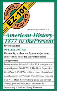 [Read] [EPUB KINDLE PDF EBOOK] American History, 1877 to the Present (Barron's EZ-101 Study Keys) by