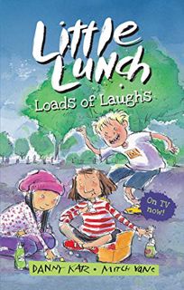 [ACCESS] PDF EBOOK EPUB KINDLE Little Lunch: Loads of Laughs by  Danny Katz &  Mitch Vane 📋