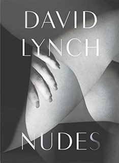 [Get] PDF EBOOK EPUB KINDLE David Lynch: Nudes by  David Lynch 📙