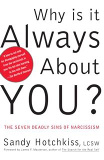[READ] [EBOOK EPUB KINDLE PDF] Why Is It Always About You? : The Seven Deadly Sins of Narcissism by