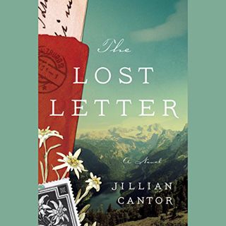 GET [KINDLE PDF EBOOK EPUB] The Lost Letter: A Novel by  Jillian Cantor,Allyson Ryan,George Newbern,