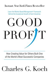 [View] EBOOK EPUB KINDLE PDF Good Profit: How Creating Value for Others Built One of the World's Mos