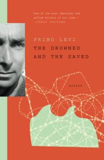[Access] PDF EBOOK EPUB KINDLE The Drowned and the Saved by  Primo Levi √