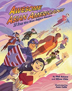 VIEW EBOOK EPUB KINDLE PDF Awesome Asian Americans: 20 Stars Who Made America Amazing by  Phil Amara