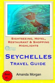 Read [EBOOK EPUB KINDLE PDF] Seychelles Travel Guide: Sightseeing, Hotel, Restaurant & Shopping High