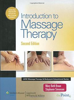 [View] [PDF EBOOK EPUB KINDLE] Introduction to Massage Therapy (Lww Massage Therapy & Bodywork Educa