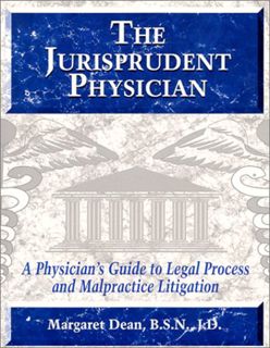 [READ] EBOOK EPUB KINDLE PDF The Jurisprudent Physician: A Physician's Guide to Legal Process and Ma