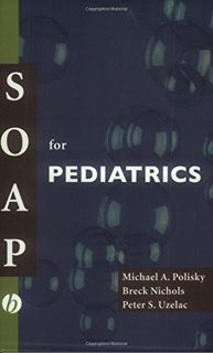 READ [KINDLE PDF EBOOK EPUB] SOAP for Pediatrics by  Michael Polisky &  Breck Nichols 💏