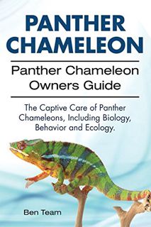 [VIEW] [EPUB KINDLE PDF EBOOK] Panther Chameleon Owners Guide. Including Panther Chameleons Biology,