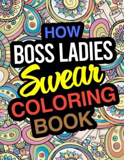 [READ] [EBOOK EPUB KINDLE PDF] How Boss Ladies Swear Coloring Book: Boss Lady Coloring Book by  Funn