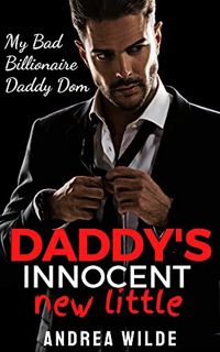 READ PDF EBOOK EPUB KINDLE Daddy's Innocent New Little: An Age Play DDlg Standalone Erotic Romance (