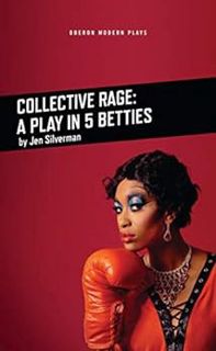 [Read] EBOOK EPUB KINDLE PDF Collective Rage: A Play in Five Betties (Oberon Modern Plays) by Jen Si