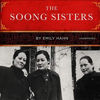 View [EBOOK EPUB KINDLE PDF] The Soong Sisters by  Emily Hahn,Nancy Wu,Inc. Blackstone Audio 📗