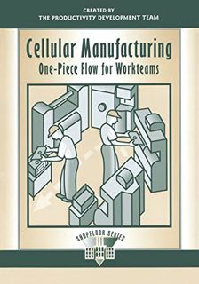 ACCESS KINDLE PDF EBOOK EPUB Cellular Manufacturing: One-Piece Flow for Workteams (The Shopfloor Ser