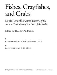 ACCESS [EBOOK EPUB KINDLE PDF] Fishes, Crayfishes and Crabs: Louis Renard's Natural History of the R