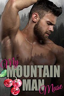 VIEW PDF EBOOK EPUB KINDLE My Mountain Man Muse (Mounting Mountain Men Book 4) by  Olivia T. Turner