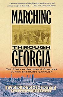 Read [KINDLE PDF EBOOK EPUB] Marching Through Georgia: The Story of Soldiers and Civilians During Sh