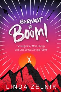 [View] KINDLE PDF EBOOK EPUB Burnout to Boom: Strategies for More Energy and Less Stress Starting TO
