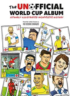 GET [EPUB KINDLE PDF EBOOK] The Unofficial World Cup Album: A Poorly Illustrated Incomplete History