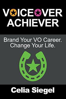 GET [EBOOK EPUB KINDLE PDF] Voiceover Achiever: Brand your VO career. Change your life. by  Celia Si