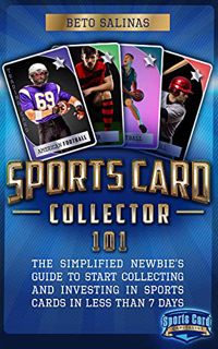 ACCESS EBOOK EPUB KINDLE PDF Sports Card Collector 101: The Simplified Newbie’s Guide to Start Colle