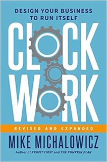 Read [PDF EBOOK EPUB KINDLE] Clockwork, Revised and Expanded: Design Your Business to Run Itself by