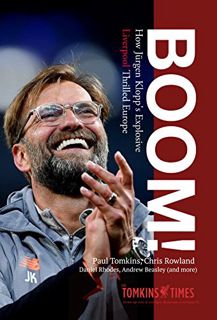 [GET] EBOOK EPUB KINDLE PDF Boom!: How Jürgen Klopp’s Explosive Liverpool Thrilled Europe by  Paul T
