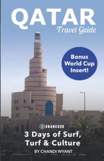 [GET] [EBOOK EPUB KINDLE PDF] Qatar Travel Guide (Unanchor): 3 Days of Surf, Turf & Culture with Bon