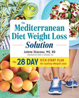 [GET] [EBOOK EPUB KINDLE PDF] The Mediterranean Diet Weight Loss Solution: The 28-Day Kickstart Plan