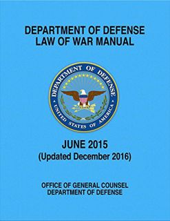 Read KINDLE PDF EBOOK EPUB Department of Defense Law of War Manual (Updated December 2016) by  Unite