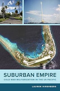 View [EBOOK EPUB KINDLE PDF] Suburban Empire (American Crossroads) (Volume 64) by  Hirshberg 📋