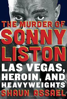 [Get] PDF EBOOK EPUB KINDLE The Murder of Sonny Liston: Las Vegas, Heroin, and Heavyweights by  Shau