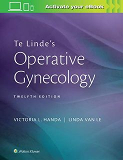 View [KINDLE PDF EBOOK EPUB] Te Linde's Operative Gynecology by  Victoria L Handa MD &  Linda Van Le