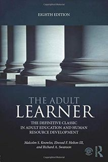 [GET] EPUB KINDLE PDF EBOOK The Adult Learner: The definitive classic in adult education and human r